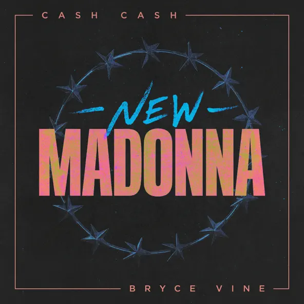 Музыка Cash Cash - New Madonna (feat. Bryce Vine)