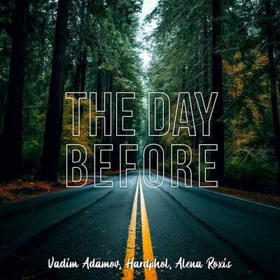 Музыка Vadim Adamov - The Day Before (feat. Hardphol & Alena Roxis)