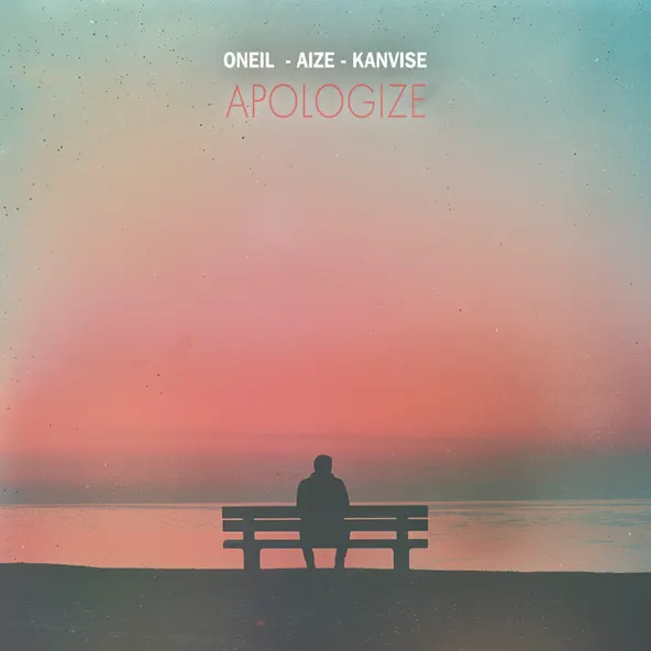 Музыка Oneil - Apologize (feat. Aize & Kanvise)