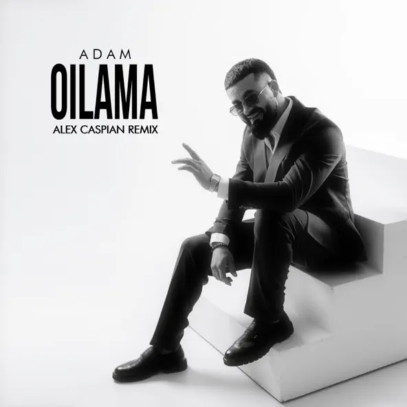 Музыка Adam - Oilama (Alex Caspian Remix)