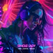 Музыка Oneil - Single Lady (feat. Kanvise & Murana)