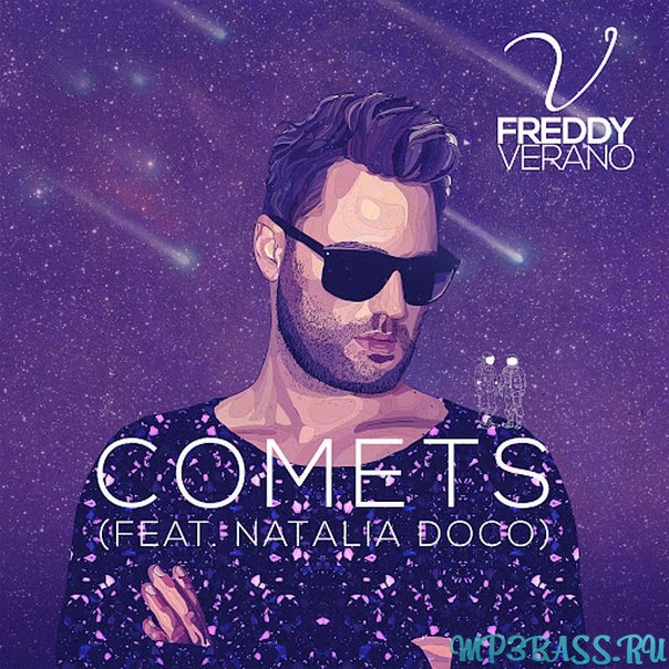 Музыка Freddy Verano - Comets feat Natalia Doco (Danielle Diaz Remix)