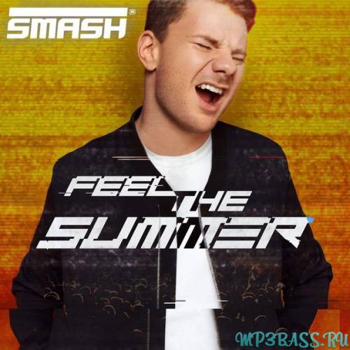 Музыка DJ Smash - Feel The Summer (Radio Edit)