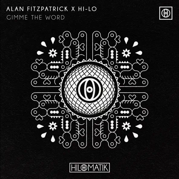 Музыка Alan Fitzpatrick - Gimme The Word (feat. HI-LO)