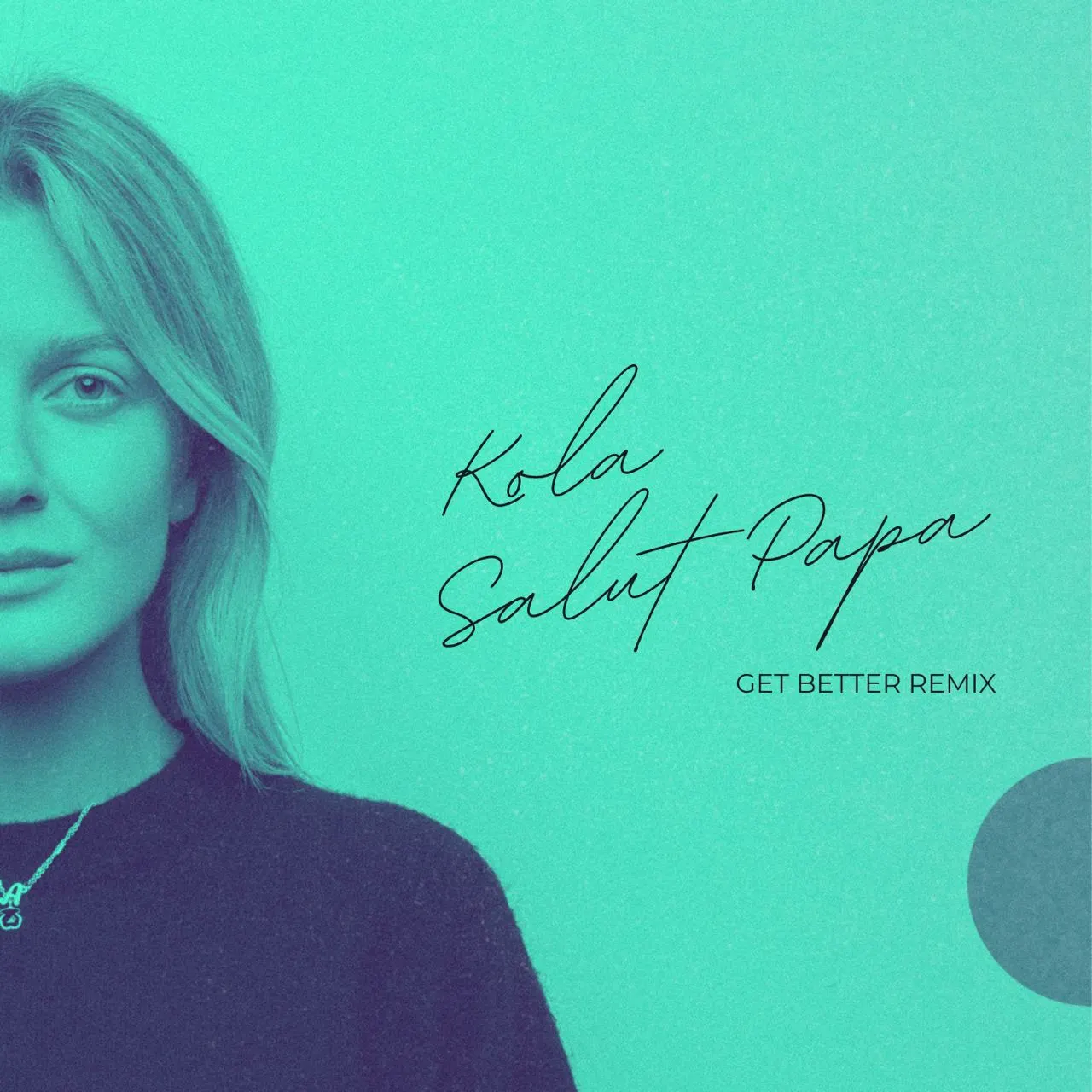 Музыка Kola - Salut Papa (Get Better Remix)