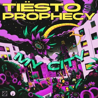 Музыка Tiësto - My City (feat. Prophecy)
