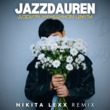 Музыка Jazzdauren - Дарите Женщинам Цветы (Nikita Lexx Remix)