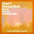 Музыка David Guetta & OneRepublic - I Don't Wanna Wait (Miss Monique Remix)