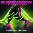 Музыка ItaloBrothers - Everybody (feat. Rocco & French Sisters)
