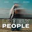 Музыка Tujamo - Lonely People (feat. Nathan C & Busy Reno)
