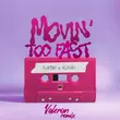 Музыка Playmen & Klavdia - Movin' Too Fast (Valeron Remix)