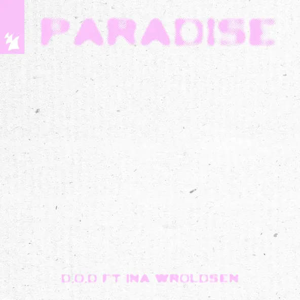 Музыка D.O.D - Paradise (feat. Ina Wroldsen)