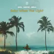 Музыка Oneil - Baby When The Light (feat. Kanvise & Smola)