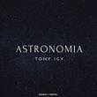 Музыка Tony Igy - Astronomia (Index-1 Remix)