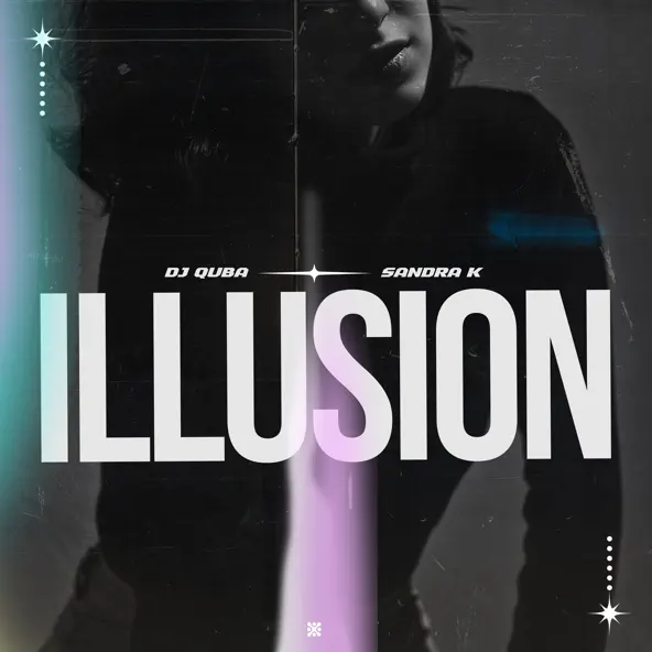 Музыка DJ Quba - Illusion (feat. Sandra K)