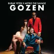 Музыка Burak Yeter - Gozen (feat. Metro the Savage)