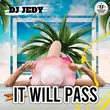 Музыка DJ Jedy - It Will Pass