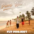 Музыка Fly Project - Puerto Rico