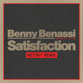 Музыка Benny Benassi & The Biz - Satisfaction (Netsky Remix)