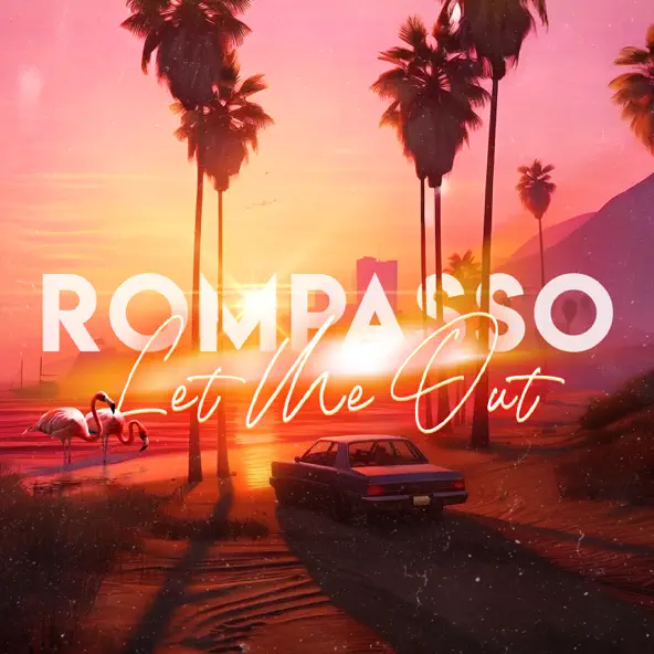 Музыка Rompasso - Let Me Out