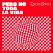 Музыка Ricchi - Pero No Toda La Vida (feat. Poveri)