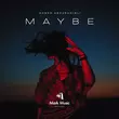 Музыка Ahmed Abdurahimli - Maybe