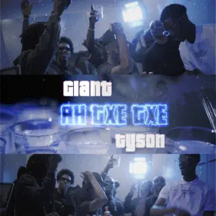 Музыка Giant - Ah Txe Txe (feat. Tyson)