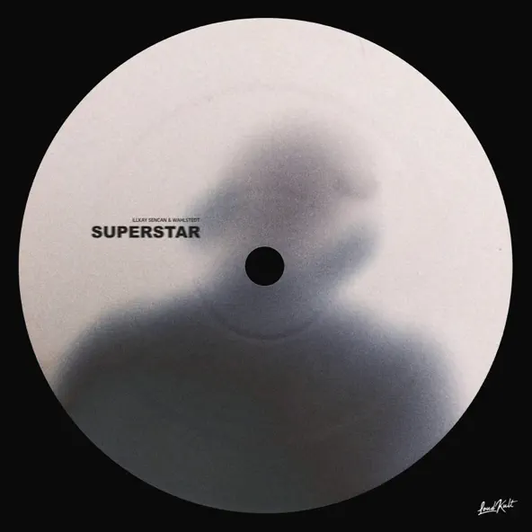 Музыка Ilkay Sencan - Superstar (feat. Wahlstedt)