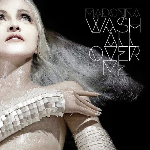 Музыка Avicii - Wash All Over Me (feat. Madonna)