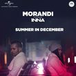 Музыка Morandi - Summer in December (feat. Inna)