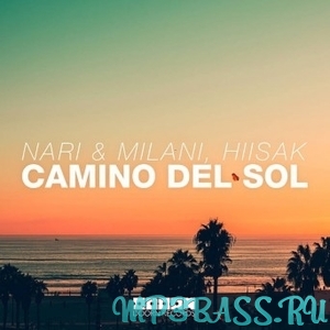 Музыка Nari & Milani, Hiisak - Camino Del Sol (Extended Mix)