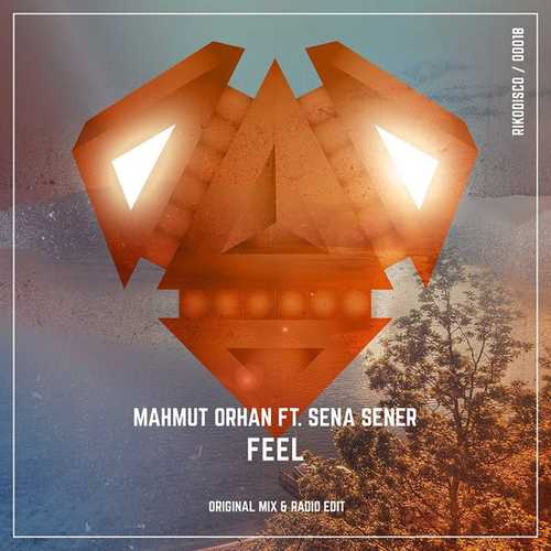 Музыка Mahmut Orhan - Feel (feat. Sena Sener)