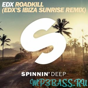 Музыка EDX - Roadkill (EDX's Ibiza Sunrise Remix)