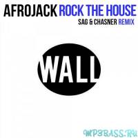 Музыка Afrojack - Rock The House (SAG & Chasner Remix)