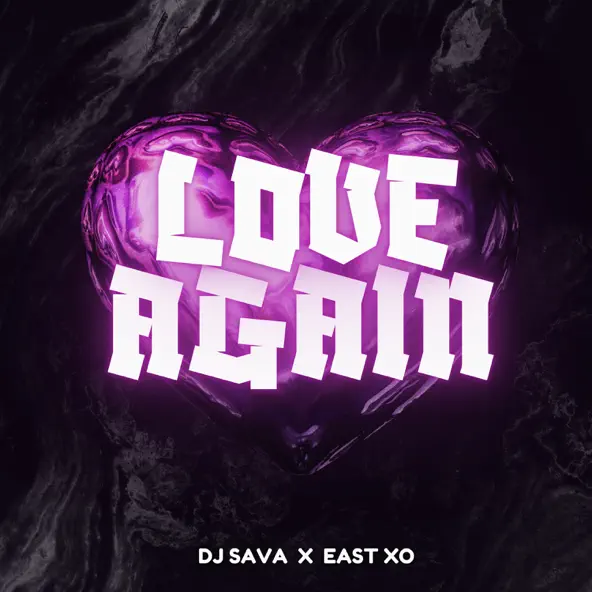 Музыка DJ Sava - Love Again (feat. East Xo)