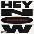 Музыка Kryder & Ginchy feat. Clo - Hey Now (Ginchy Vip Edit)