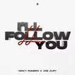 Музыка Nicky Romero - I'll Follow You (feat. Joe Jury)