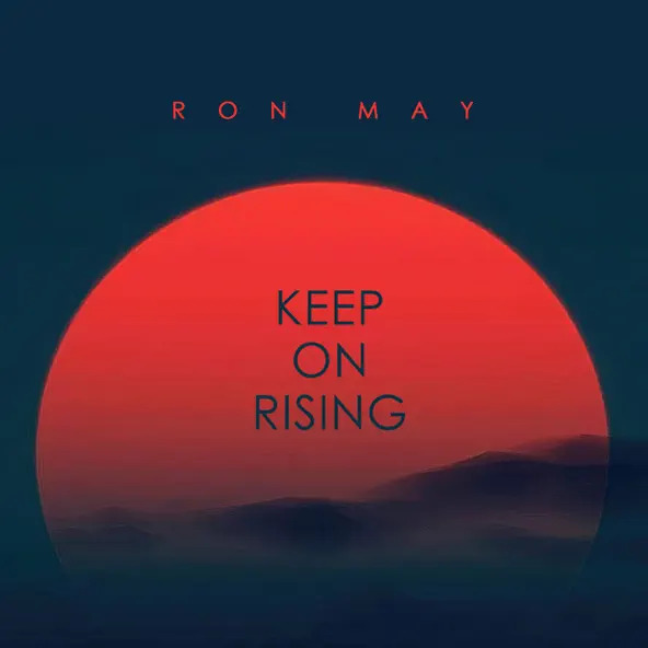 Музыка Ron May - Keep On Rising