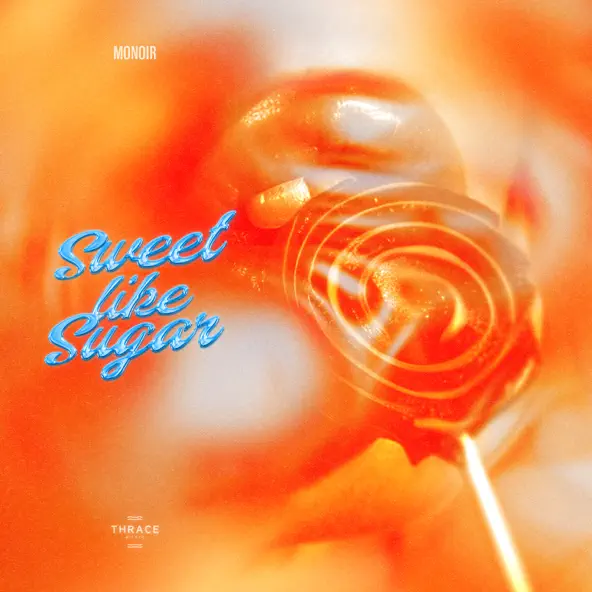 Музыка Monoir - Sweet Like Sugar