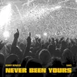Музыка Benny Benassi - Never Been Yours (feat. Oaks)