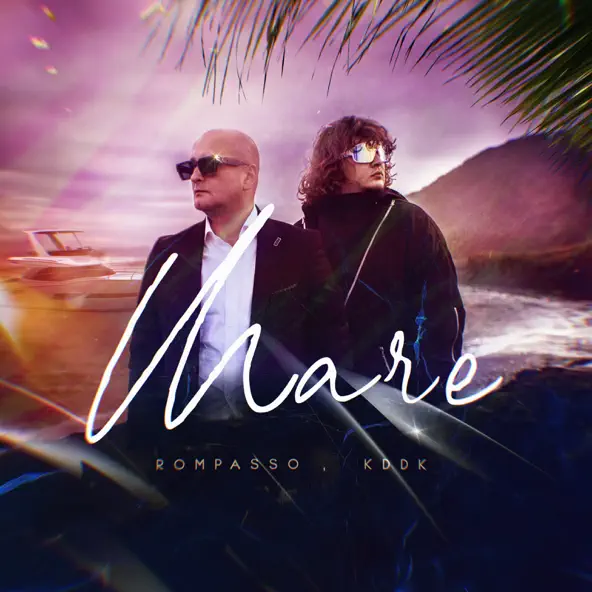 Музыка Rompasso - Mare (feat. KDDK)