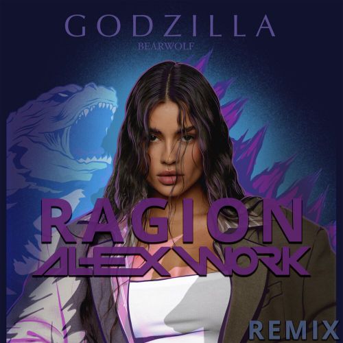 Музыка Bеаrwоlf - Godzilla (Ragion & Alex Work Remix)