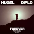 Музыка Hugel & Diplo - Forever (feat. Malou & Yuna)