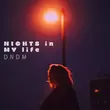 Музыка Dndm - Nights In My Life