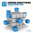 Музыка Under Sanctions - This Feeling (Club Mix)