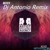 Музыка Miics - Aciid (DJ Antonio Remix)