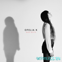 Музыка Ofelia K - Bad Boys (Original Mix)