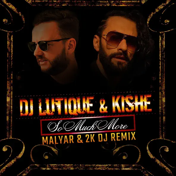 Музыка DJ Lutique & Kishe - So Much More (Malyar & 2K DJ Remix)