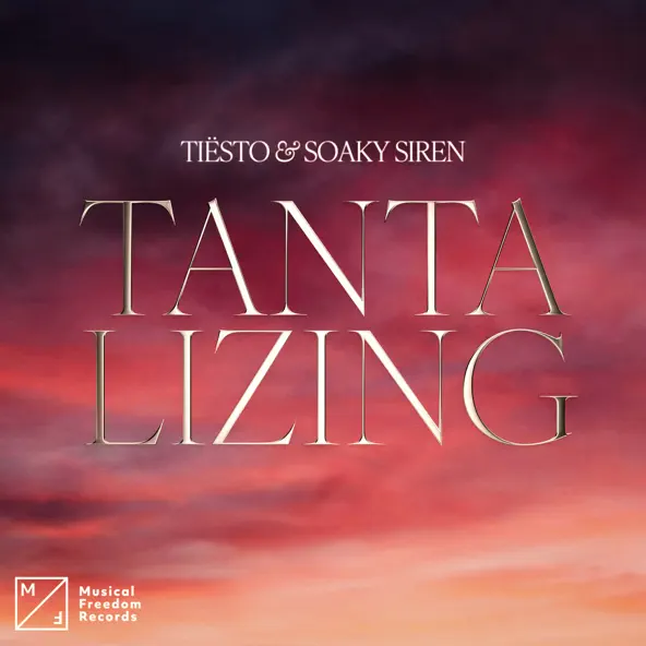 Музыка Tiesto - Tantalizing (feat. Soaky Siren)
