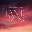 Музыка Tiesto - Tantalizing (feat. Soaky Siren)